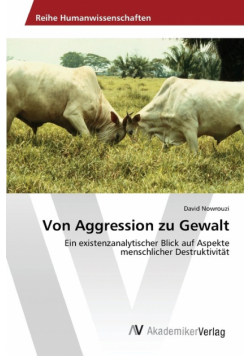 Von Aggression zu Gewalt