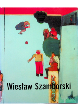Wiesław Szamborski Malarstwo
