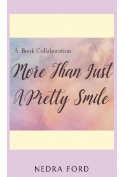 More than Just a Pretty Smile - Nedra Ford
