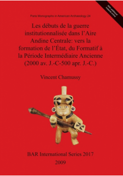 Les débuts de la guerre institutionnalisée dans l'Aire Andine Centrale