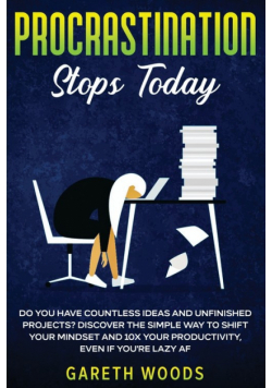 Procrastination Stops Today