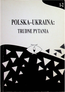 Polska Ukraina Trudne Pytania Tom 1  2