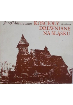 Kościoły drewniane na Śląsku