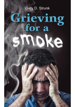 Grieving for a Smoke