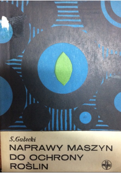 Naprawy maszyn do ochrony roślin
