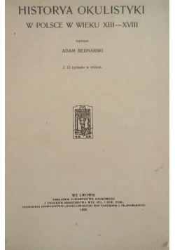 Historya Okulistyki  w Polsce w wieku XIII-XVIII 1928 r