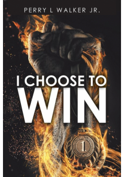 I Choose to Win
