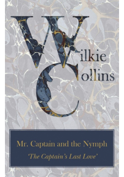 Mr. Captain and the Nymph ('The Captain's Last Love')