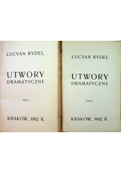 Rydel Utwory dramatyczne Tom I i II 1902 r.