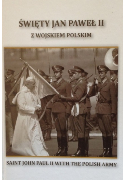 Święty Jan Paweł II z Wojskiem Polskim z płytą CD