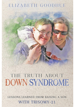 The Truth About Down Syndrome