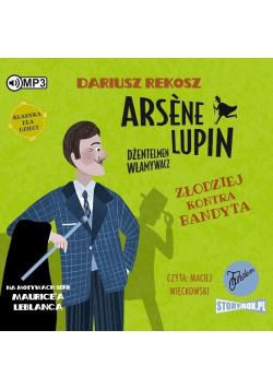Arsene Lupin dżentelmen włamywacz T.6 audiobook