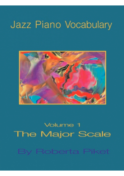 Jazz Piano Vocabulary Volume One Major Scale