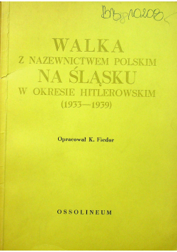 Walka z nazewnictwem polskim na śląsku w okresie Hitlerowskim