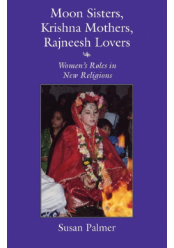Moon Sisters, Krishna Mothers, Rajneesh Lovers