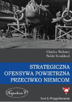 Strategiczna Ofensywa Powietrzna przeciwko Niemcom Tom I Przygotowania