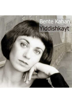 BENTE KAHAN Yiddishkayt CD