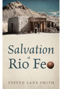 Salvation at Rio Feo