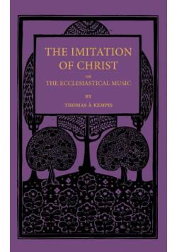 The Imitation of Christ; Or, the Ecclesiastical Music
