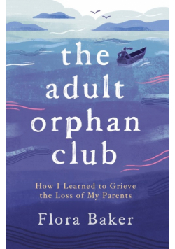 The Adult Orphan Club