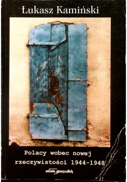 Polacy wobec nowej rzeczywistości 1944  1948