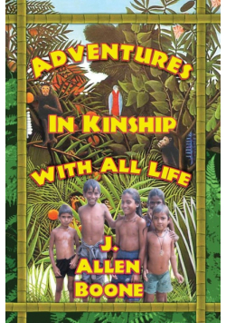 Adventures in Kinship with All Life