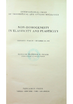 Non Homogeneity in Elasticity and Plasticity