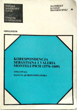 Korespondencja Sebastiana i Valeria Montelupich 1576 1609