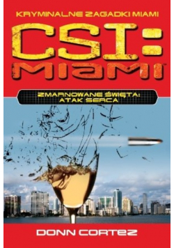 CSI Miami Zmarnowane Święta Atak serca