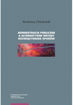 Administracja publiczna a alternatywne metody rozwiązywania sporów