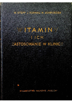 Witaminy i ich zastosowanie w klinice 1938 r.