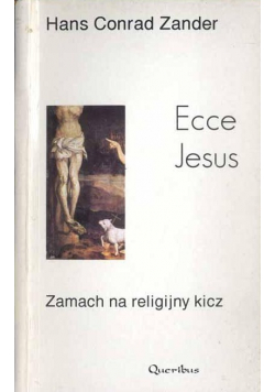 Ecce Jesus Zamach na religijny kicz