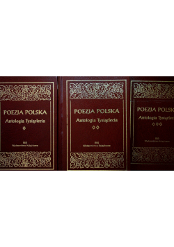 Poezja Polska Antologia Tysiąclecia tomy I do III
