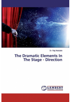 The Dramatic Elements In The Stage - Direction