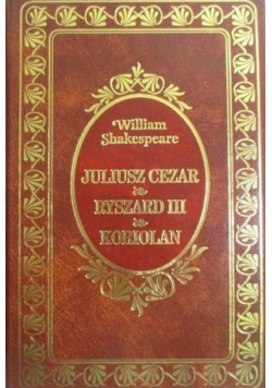 Juliusz Cezar Ryszard III Koriolan