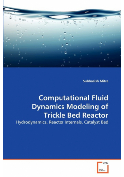 Computational Fluid Dynamics Modeling of Trickle Bed Reactor