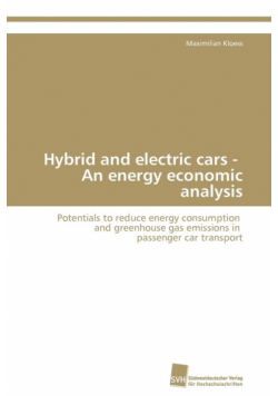 Hybrid and electric cars - An energy economic analysis