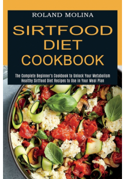 Sirtfood Diet Cookbook