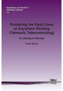 Pondering the Fault Lines of Anywhere Working (Telework, Telecommuting)