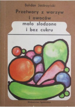 Przetwory z warzyw i owoców