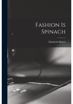 Fashion is Spinach