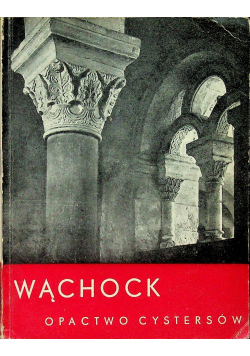 Wąchock Opactwo Cystersów