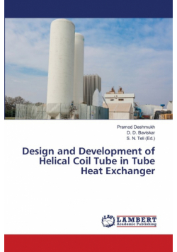Design and Development of Helical Coil Tube in Tube Heat Exchanger