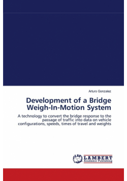 Development of a Bridge Weigh-In-Motion System