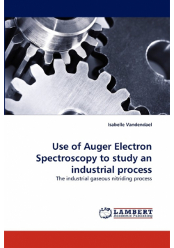 Use of Auger Electron Spectroscopy to study an industrial process