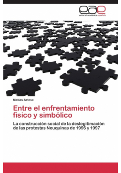Entre el enfrentamiento fisico y simbólico