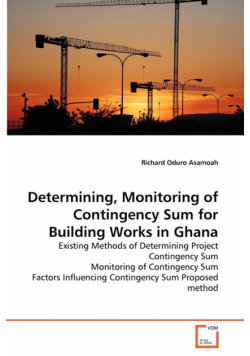 Determining, Monitoring of Contingency Sum for Building Works in Ghana