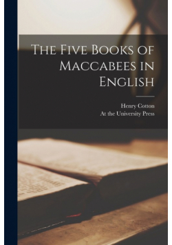 The Five Books of Maccabees in English