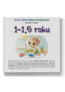 1-1,5 roku Nowa Seria Dobra Książeczka