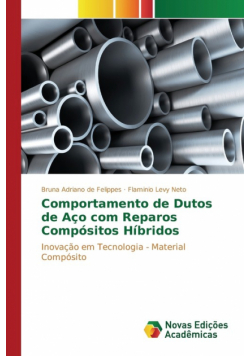 Comportamento de Dutos de Aço com Reparos Compósitos Híbridos